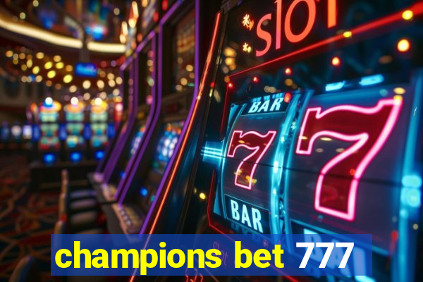 champions bet 777